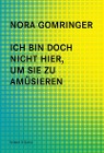  Ich bin doch nicht hier, um Sie zu amüsieren