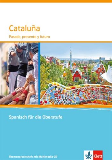 Cataluña. Pasado, presente y futuro. Themenarbeitsheft mit Mediensammlung - 