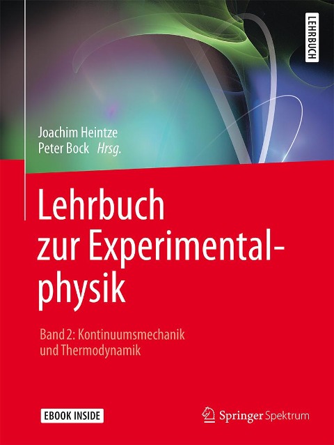 Lehrbuch zur Experimentalphysik Band 2: Kontinuumsmechanik und Thermodynamik - Joachim Heintze