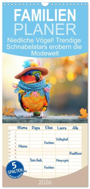 Familienplaner 2026 - Niedliche Vögel! Trendige Schnabelstars erobern die Modewelt mit 5 Spalten (Wandkalender, 21 x 45 cm) CALVENDO - Rose Hurley