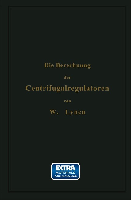 Die Berechnung der Centrifugalregulatoren - W. Lynen
