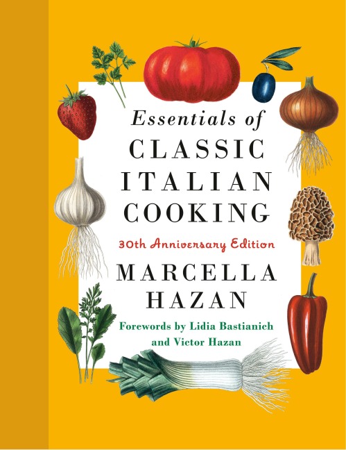 Essentials of Classic Italian Cooking: A James Beard Award Winner - Marcella Hazan