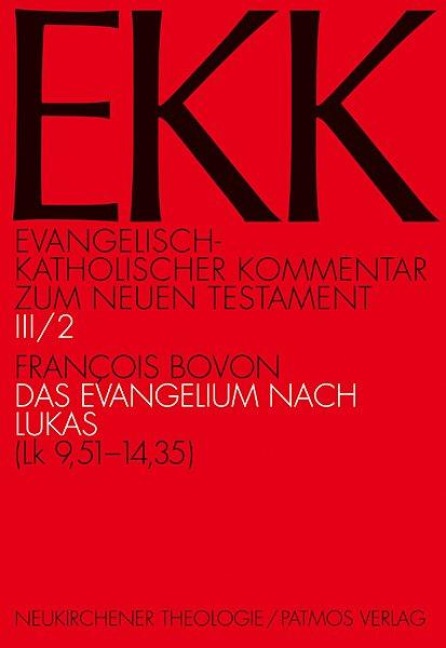Evangelisch-Katholischer Kommentar zum Neuen Testament (EKK) / Das Evangelium nach Lukas - Francois Bovon