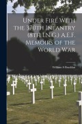 Cover-Bild zum Titel 'Under Fire With the 370th Infantry (8th I.N.G.) A.E.F. Memoirs of the World War' von 'William S. Braddan'