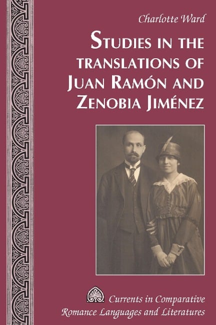 Studies in the Translations of Juan Ramon and Zenobia Jimenez - Ward Charlotte Ward