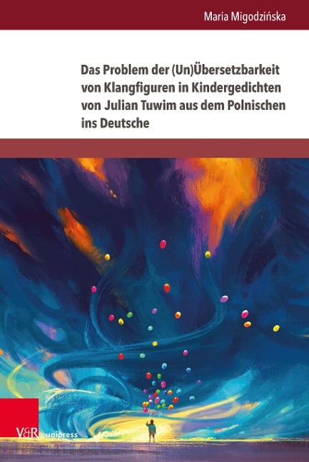 Das Problem der (Un)Übersetzbarkeit von Klangfiguren in Kindergedichten von Julian Tuwim aus dem Polnischen ins Deutsche - Maria Migodzinska