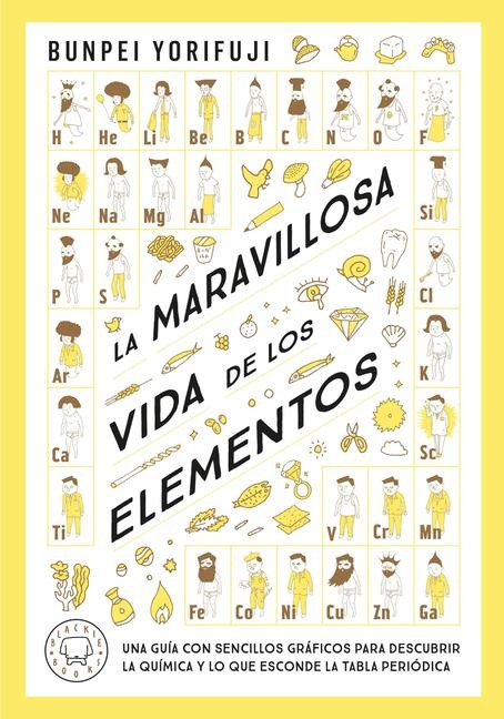 La Maravillosa Vida de Los Elementos / Wonderful Life with the Elements: The Periodic Table Personified - Bunpei Yorifuji