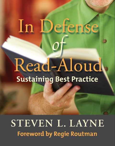 In Defense of Read-Aloud - Steven Layne