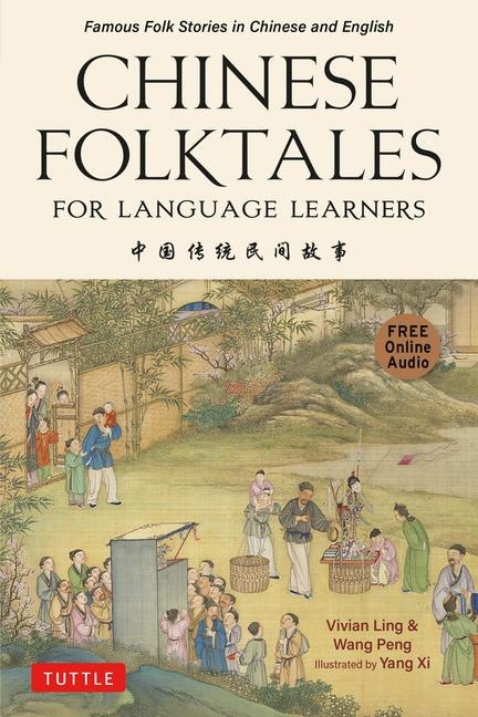 Chinese Folktales for Language Learners - Vivian Ling, Peng Wang