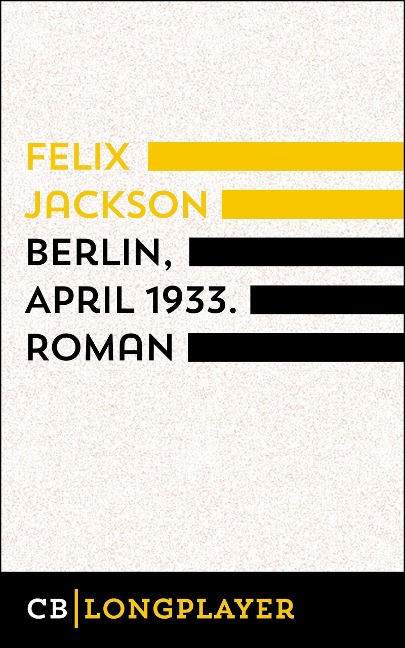 Berlin, April 1933 - Felix Jackson