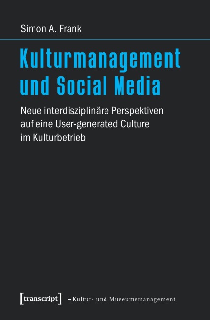 Kulturmanagement und Social Media - Simon A. Frank