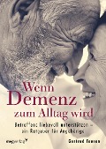 Wenn Demenz zum Alltag wird - Gertrud Teusen