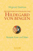 Cover-Bild zum Titel 'Die Ernährungstherapie der Hildegard von Bingen' von 'Wighard Strehlow'