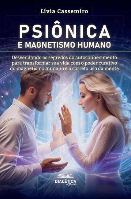 Psiônica e Magnetismo Humano - Lívia Cassemiro