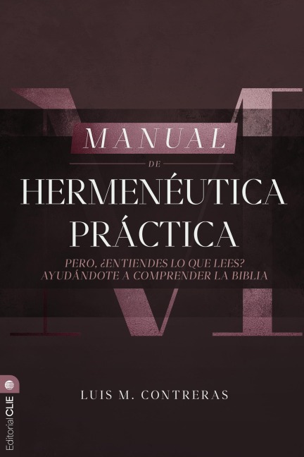 Manual de Hermenéutica Práctica - Contreras Luis Miguel