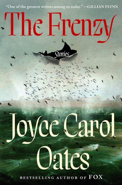 The Frenzy - Joyce Carol Oates