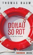 Cover-Bild zum Titel 'Donau so rot' von 'Thomas Baum'