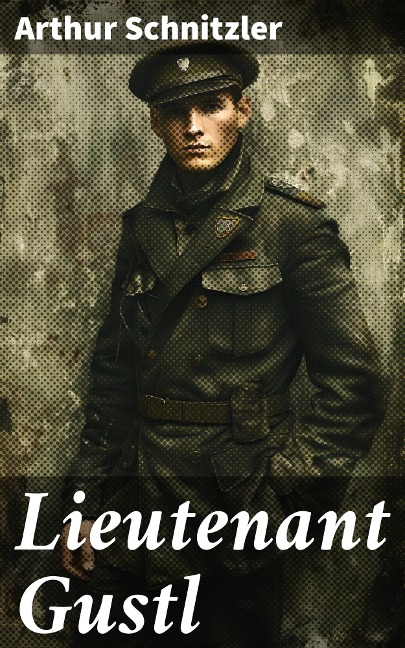 Lieutenant Gustl - Arthur Schnitzler