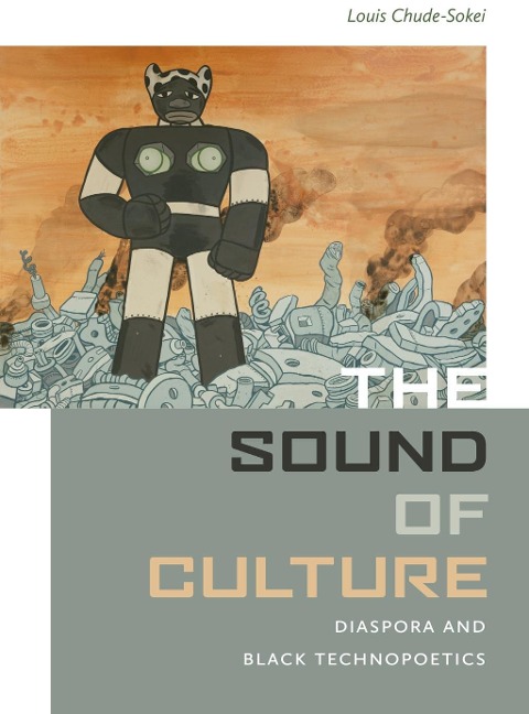 The Sound of Culture - Louis Chude-Sokei