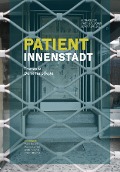 Cover-Bild zum Titel 'Patient Innenstadt' von ''