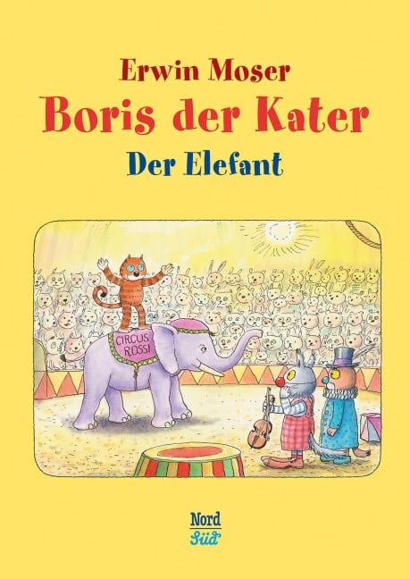 Boris der Kater - Der Elefant - Erwin Moser