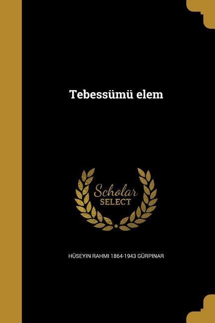 Tebessümü elem - Hüseyin Rahmi Gürpinar
