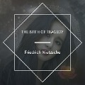 Cover-Bild zum Titel 'The Birth of Tragedy' von 'Friedrich Nietzsche, John van Stan'