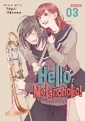 Hello, Melancholic! Vol. 3 - Yayoi Ohsawa