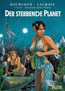 Cyann - Tochter der Sterne 01. Der sterbende Planet - François Bourgeon, Claude Lacroix