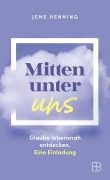 Cover-Bild zum Titel 'Mitten unter uns' von 'Jens Henning'