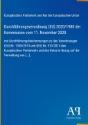 Cover-Bild zum Titel 'Durchführungsverordnung (EU) 2020/1988 der Kommission vom 11. November 2020' von 'Europäisches Parlament und Rat der Europäischen Union'