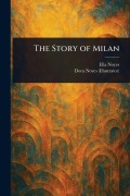 Cover-Bild zum Titel 'The Story of Milan' von 'Ella Noyes, Dora Noyes'