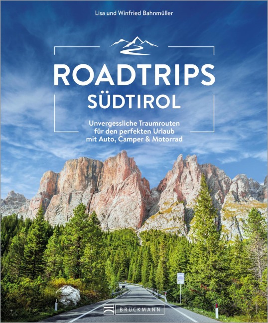 Roadtrips Südtirol - Wilfried Bahnmüller, Lisa Bahnmüller