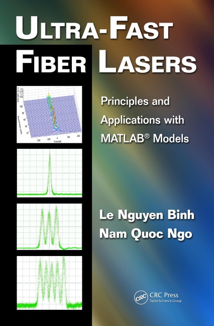 Ultra-Fast Fiber Lasers - Le Nguyen Binh, Nam Quoc Ngo