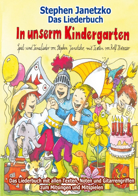 In unserm Kindergarten - Spielend leicht einsetzbare Spiel- und Tanzlieder - Stephen Janetzko