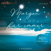 Cover-Bild zum Titel 'Morgen sind wir für immer' von 'Lina Wolf'