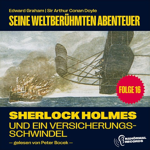 Sherlock Holmes und ein Versicherungsschwindel (Seine weltberühmten Abenteuer, Folge 16) - Arthur Conan Doyle, Edward Graham
