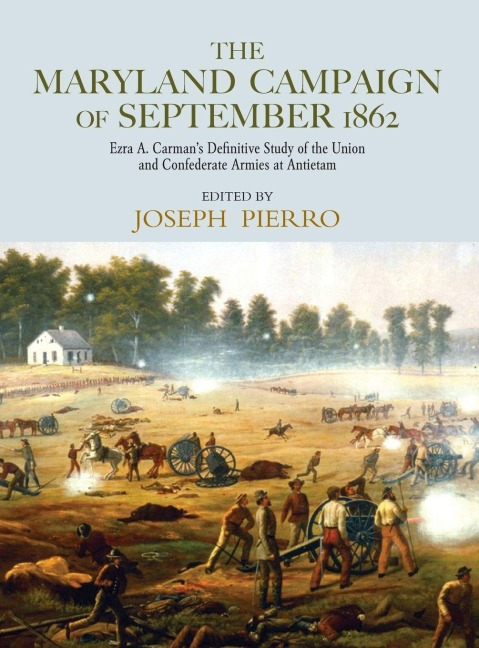 The Maryland Campaign of September 1862 - 