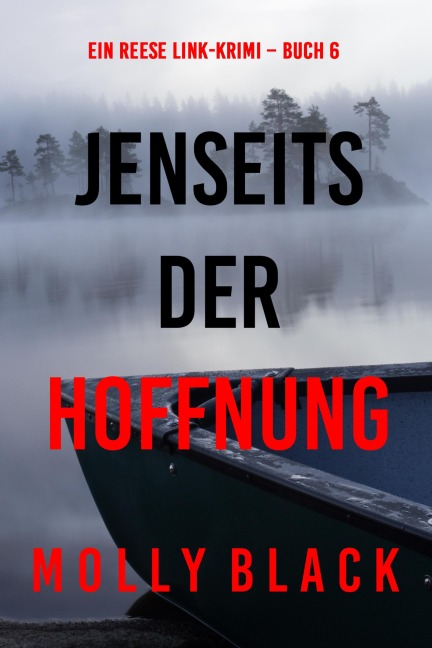 Jenseits der Hoffnung (Ein Reese Link-Krimi - Buch 6) - Molly Black