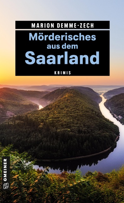 Mörderisches aus dem Saarland - Marion Demme-Zech