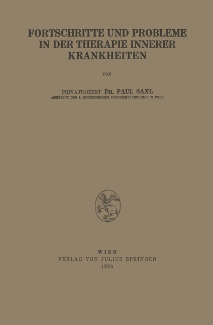 Fortschritte und Probleme in der Therapie Innerer Krankheiten - Paul Saxl