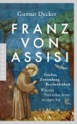 Cover-Bild zum Titel 'Franz von Assisi' von 'Gunnar Decker'