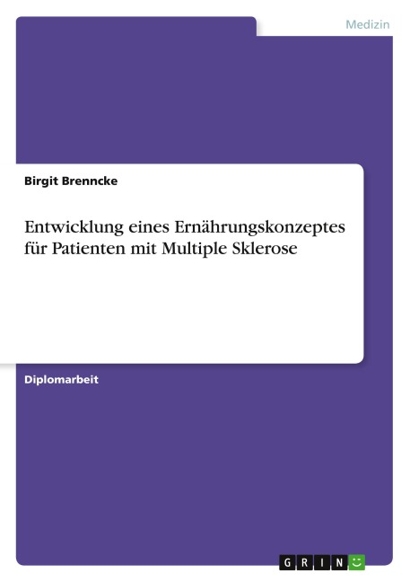 Entwicklung eines Ernährungskonzeptes für Patienten mit Multiple Sklerose - Birgit Brenncke