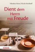 Cover-Bild zum Titel 'Dient dem Herrn mit Freude!' von 'Nikolaus Nonn, Nicole Stockhoff'
