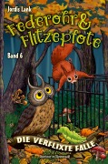 Cover-Bild zum Titel 'Federohr und Flitzepfote - Die verflixte Falle' von 'Jordis Lank'