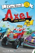 Axel the Truck: Speed Track - J D Riley
