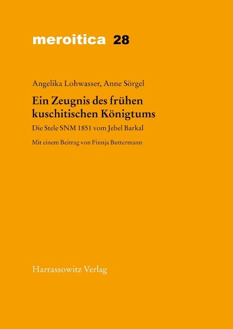 Ein Zeugnis des frühen kuschitischen Königtums - Angelika Lohwasser, Anne Sörgel