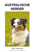 Cover-Bild zum Titel 'Australische Herder' von 'Paul van Dijk'