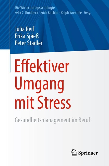Effektiver Umgang mit Stress - Julia Reif, Peter Stadler, Erika Spieß