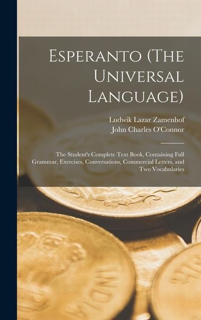 Esperanto (The Universal Language) - John Charles O'Connor, Ludwik Lazar Zamenhof
